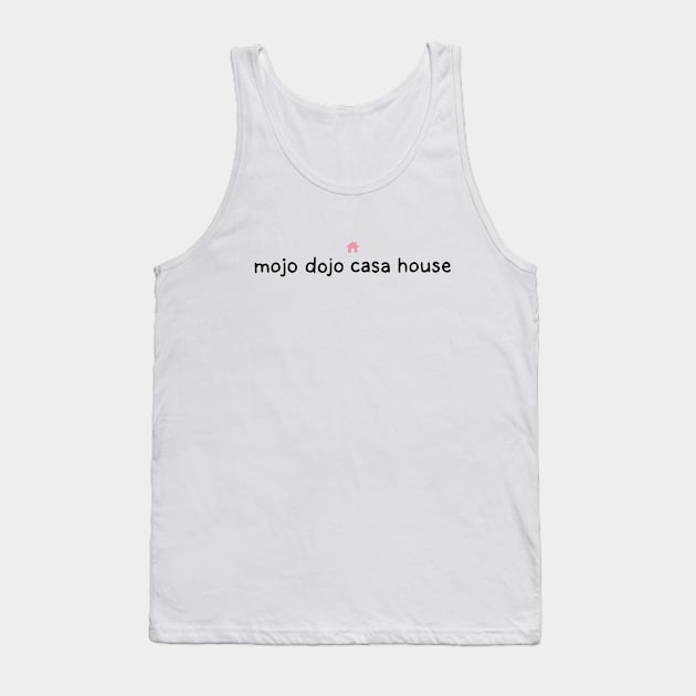 Mojo Dojo Casa House. Barbie Movie Tank Top by DontQuoteMe